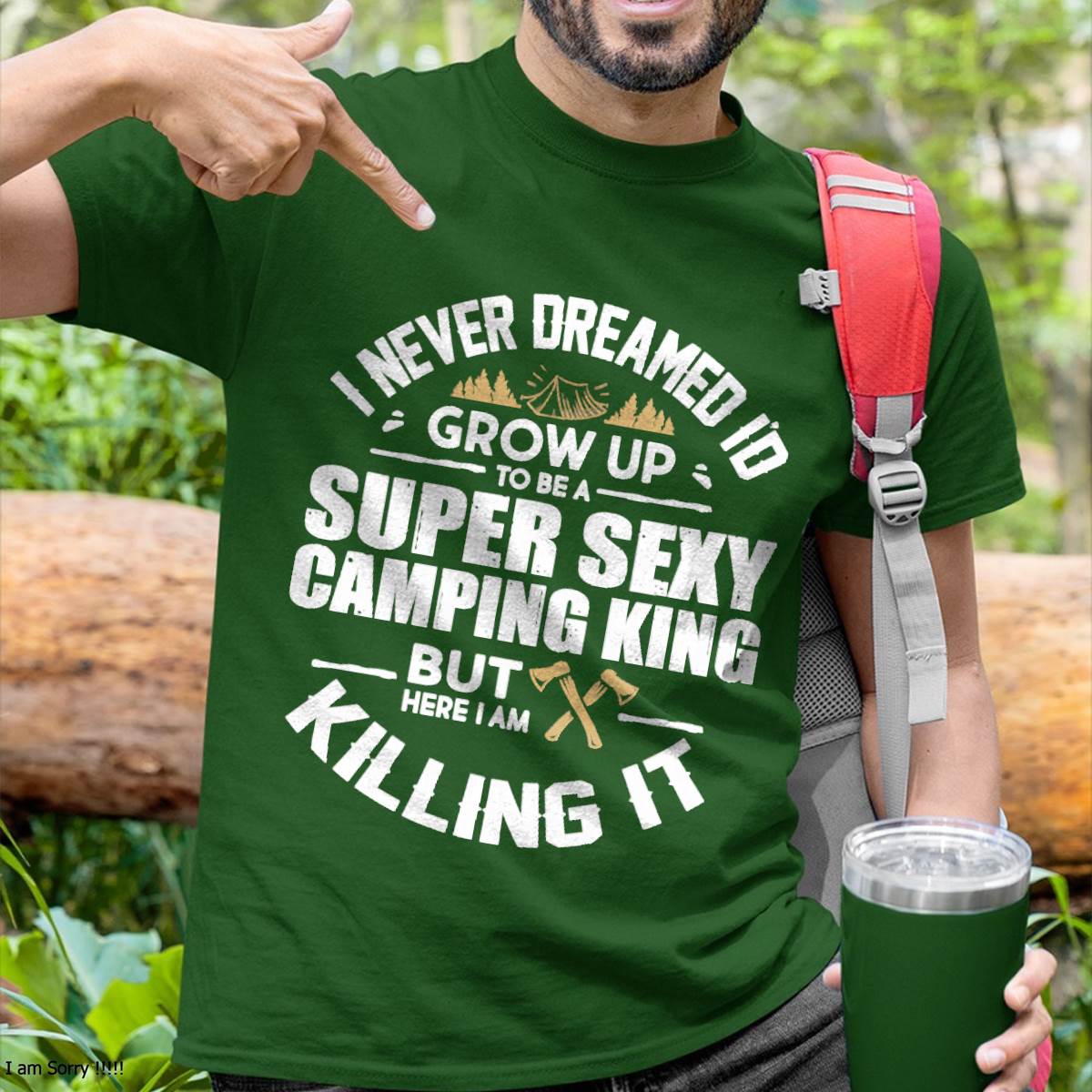 "I Never Dreamed To Grow Up... " Camping Vacation - Camping T-Shirt