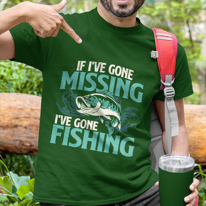 If I've Gone Missing I've Gone Fishing - Fish Angling T-Shirt