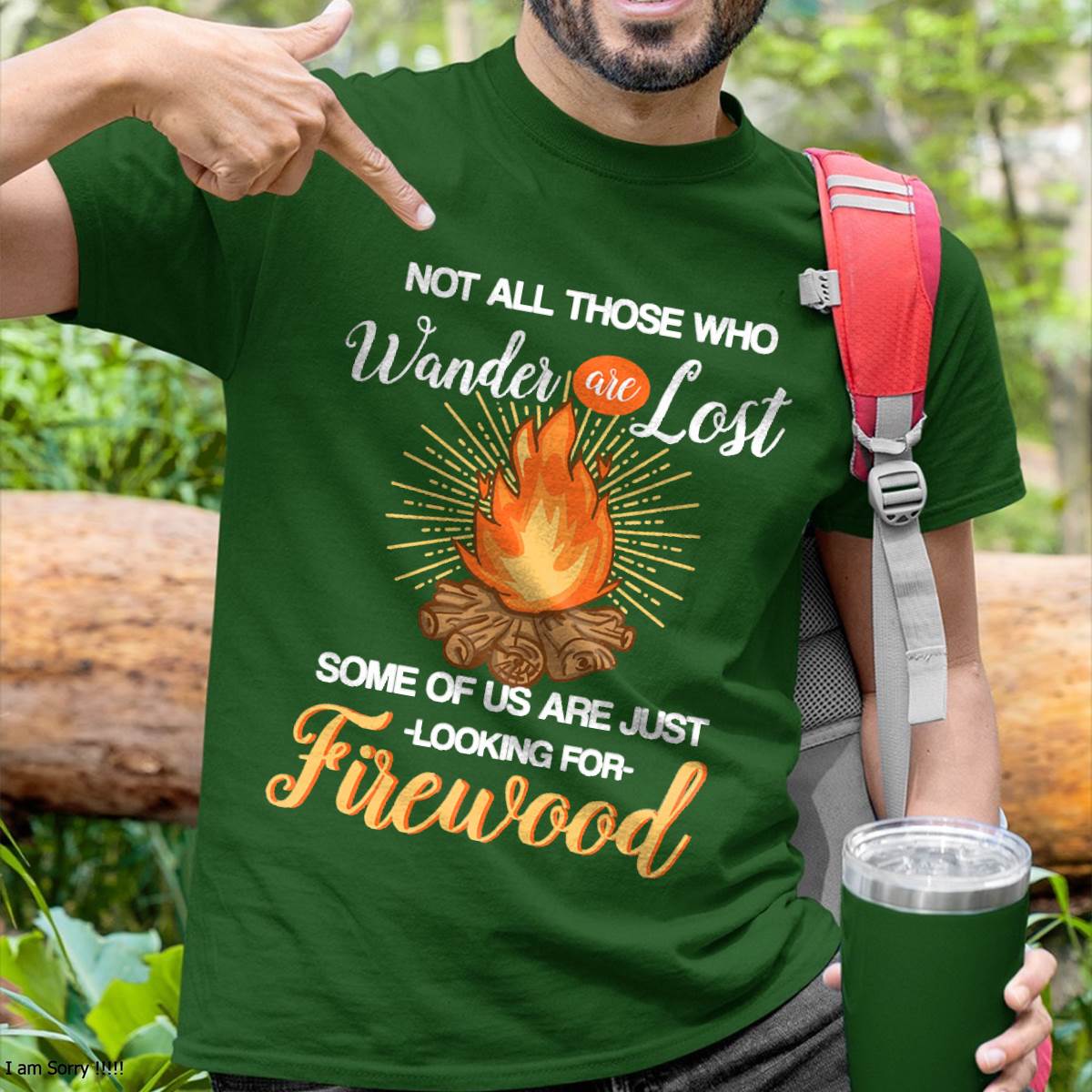 Not All Those Who Wander are Lost - Funny Camping Shirt T-Shirt