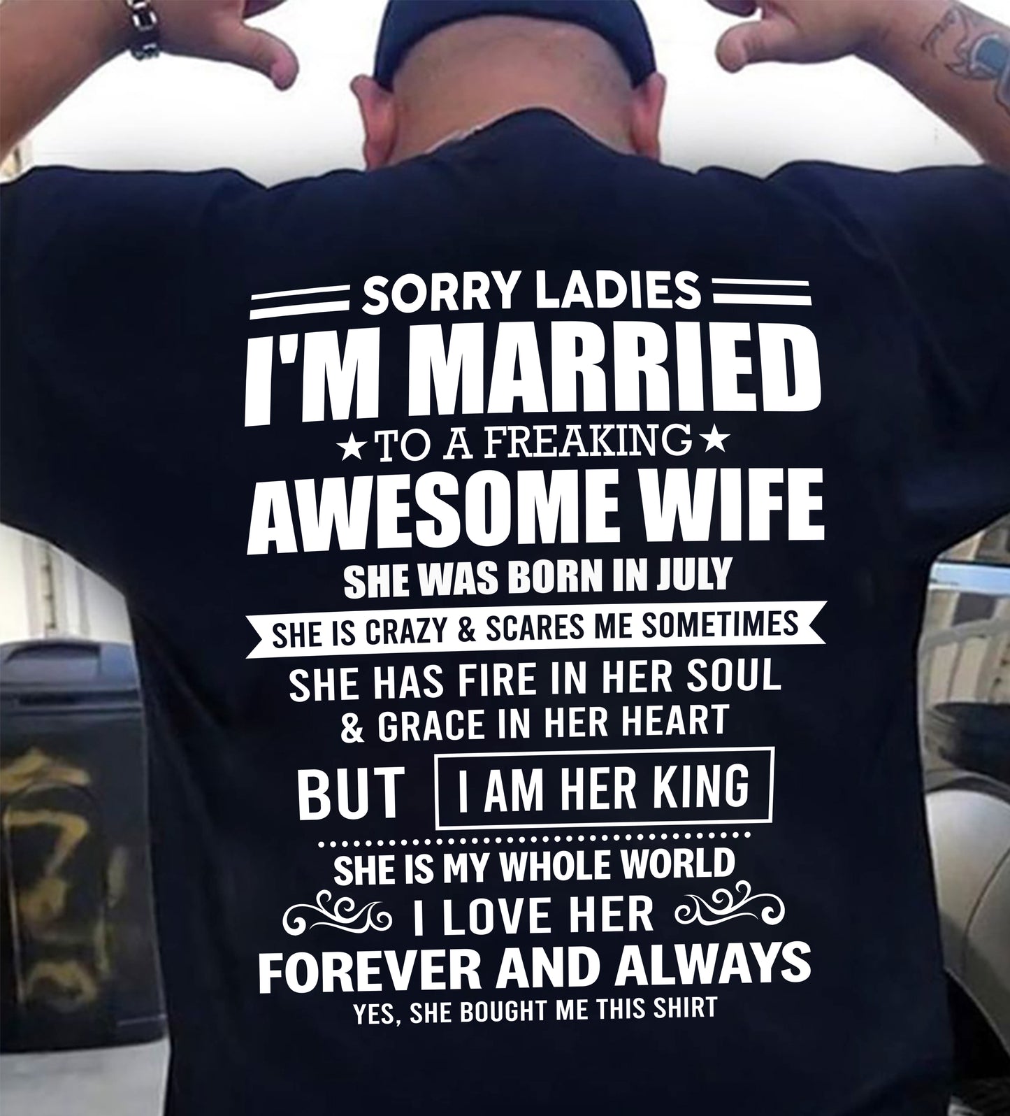 JULY - SORRY LADIES I'M MARRIED TO A FREAKING AWESOME WIFE - FROM WIFE - NINA07 (SKU26T-01199-07)