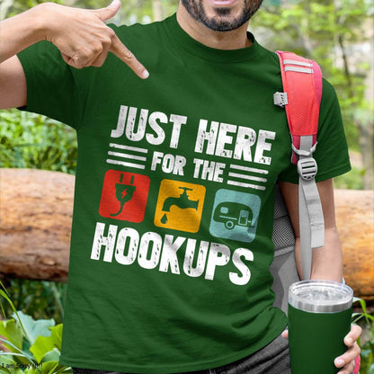 I'm Just Here For The Hookups Funny Camp RV Camper Camping T-Shirt
