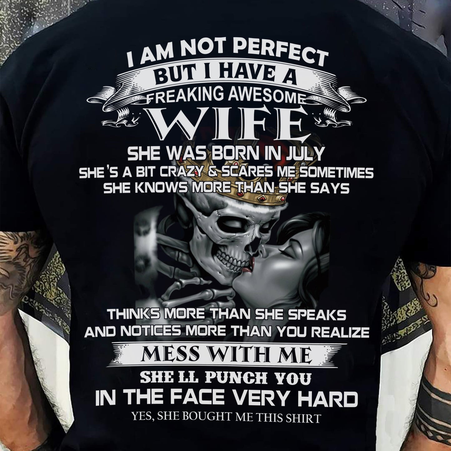 July - I Am Not Perfect But I Have A Freaking Awesome Wife - Gift For Husband From Wife - NINA07 (SKU06-34-07)