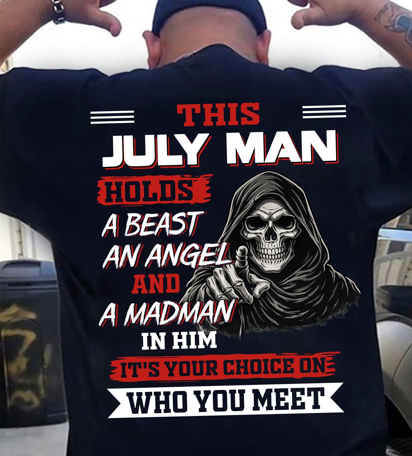 JULY MAN - IT'S YOUR CHOICE ON WHO YOU MEET - MAN TEE - NINA07 (SKU2604-274-07)