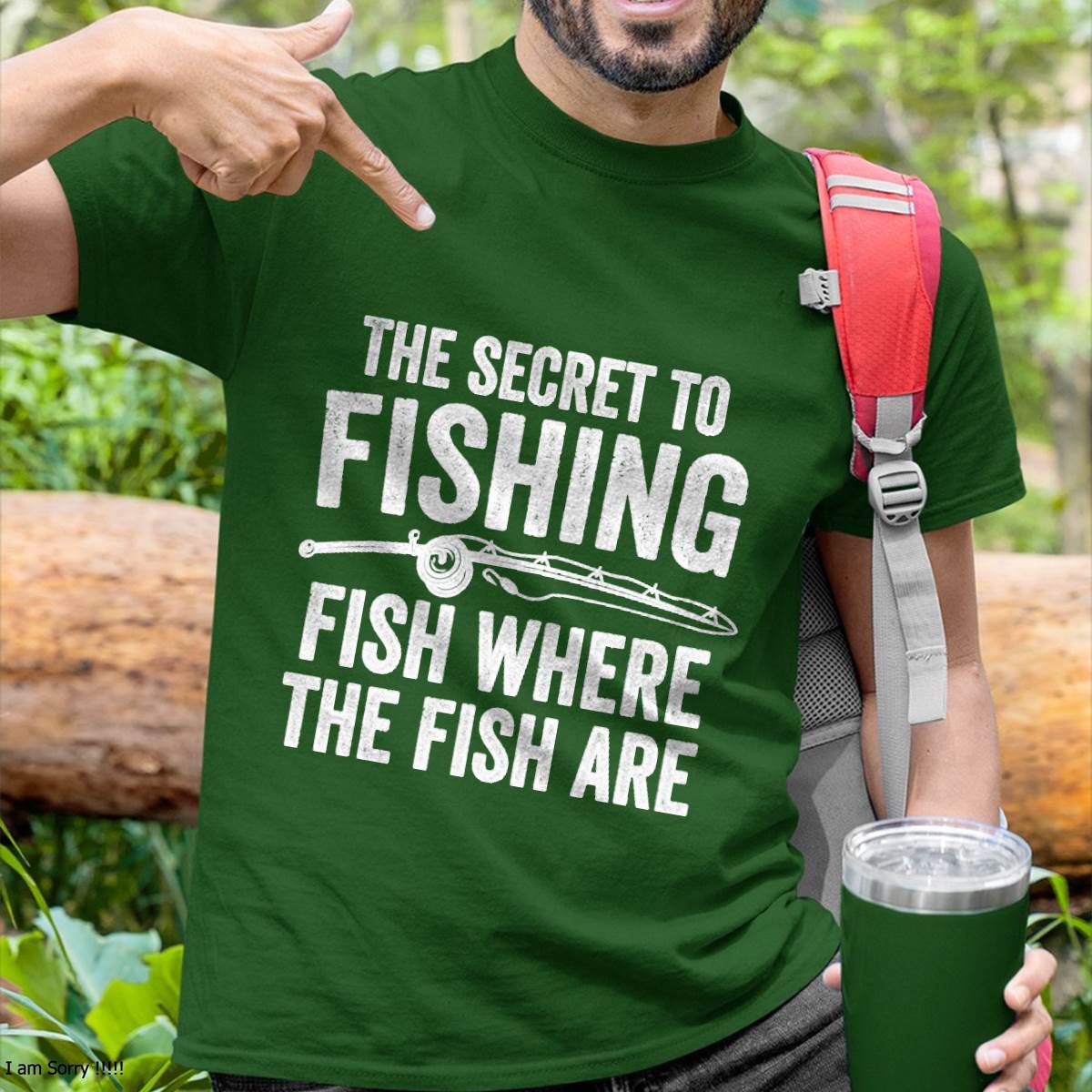 The Secret to Fishing Fish Where The Fish are Fisherman T-Shirt