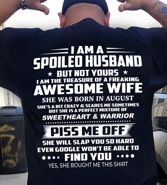 AUGUST - I AM THE TREASURE OF A FREAKING AWESOME WIFE - T SHIRT FROM WIFE - NINA08 (SKU2602-109-08)