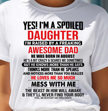 AUGUST - I'M RAISED BY A FREAKING AWESOME DAD - Gift for Daughter From Dad - NINA08 (SKU2610-134-08)