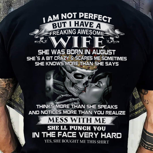 August - I Am Not Perfect But I Have A Freaking Awesome Wife - Gift For Husband From Wife - NINA08 (SKU06-34-08)