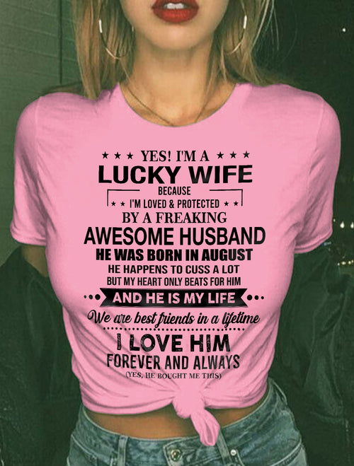 AUGUST - YES! I'M A LUCKY WIFE BECAUSE I'M LOVED & PROTECTED BY A FREAKING AWESOME HUSBAND - FROM HUSBAND - NINA08 (SKU26T-01272-08)
