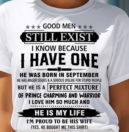 SEPTEMBER - GOOD MEN STILL EXIST I KNOW BECAUSE I HAVE ONE - T SHIRT FROM HUSBAND - NINA09 (SKU12-292-09)