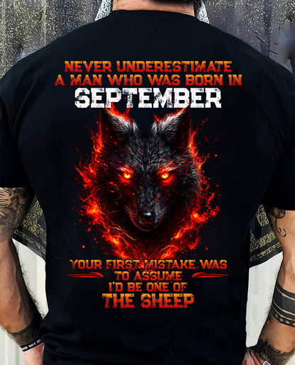 SEPTEMBER - NEVER UNDERESTIMATE A MAN WHO WAS BORN IN SEPTEMBER - MAN TEE - BIRTHDAY SHIRT FOR MAN - NINA09 (SKU2609-300-09)