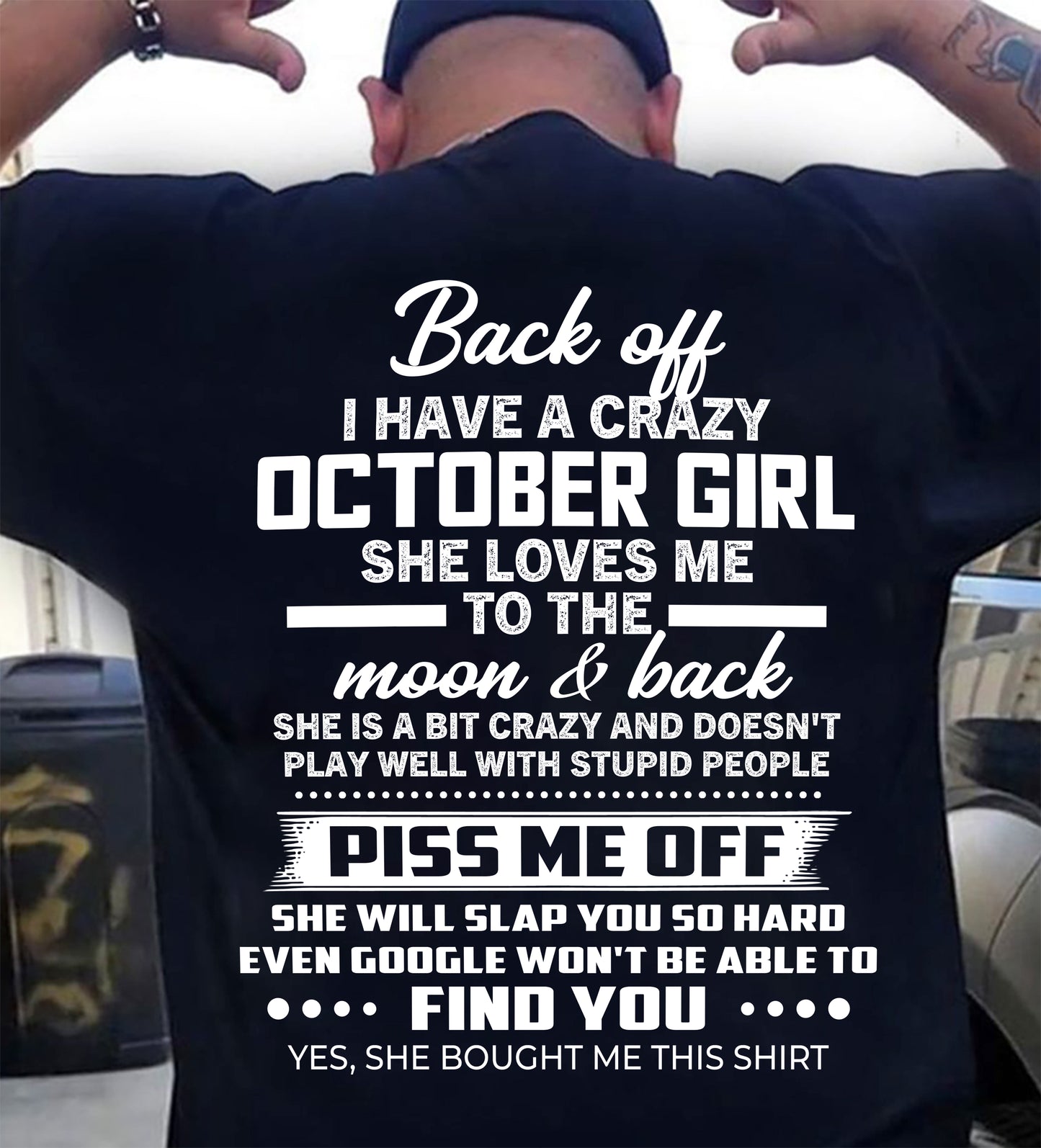 OCTOBER - PISS ME OFF SHE WILL SLAP YOU SO HARD EVEN GOOGLE WON'T BE ABLE TO FIND YOU - FROM WIFE - NINA10 (SKU2603-18-10)