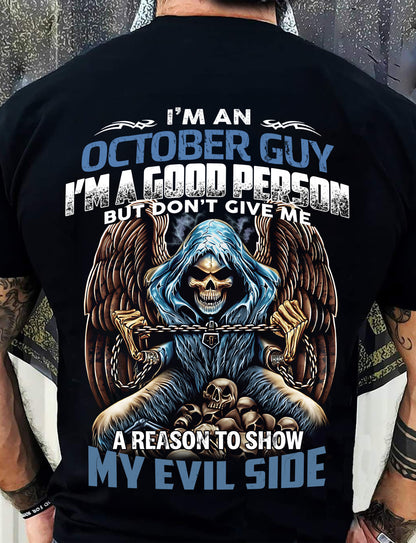 OCTOBER - I’M A GOOD PERSON BUT DON’T GIVE ME A REASON TO SHOW MY EVIL SIDE - MAN TEE - NINA10 (SKU26T-01102-10)