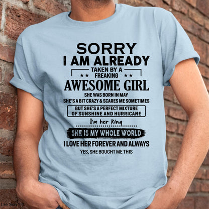 May - Sorry I Am Already Taken By A Freaking Awesome Girl - Gift For Husband From Wife - NINA05 (SKU-TSRGIRL-05)