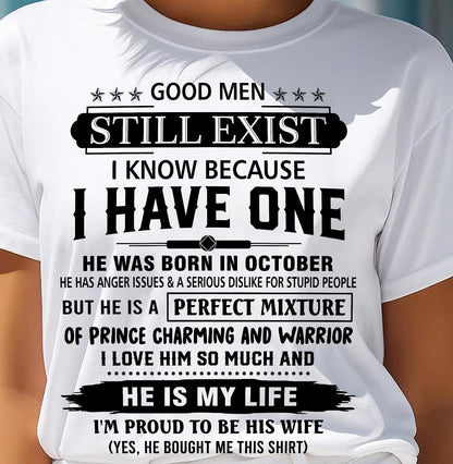 OCTOBER - GOOD MEN STILL EXIST I KNOW BECAUSE I HAVE ONE - T SHIRT FROM HUSBAND - NINA10 (SKU12-292-10)