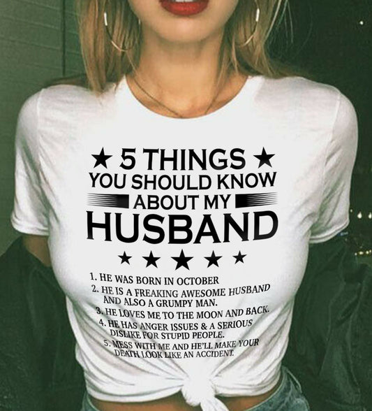 OCTOBER - 5 THINGS YOU SHOULD KNOW ABOUT MY HUSBAND - T SHIRT GIFT FROM HUSBAND - NINA10 (SKU2605-36-10)