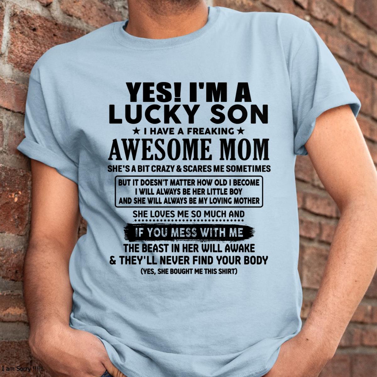 I am Lucky Son - Gift For Son From Mom - NINA00 - (SKU-T1206LMS-00)