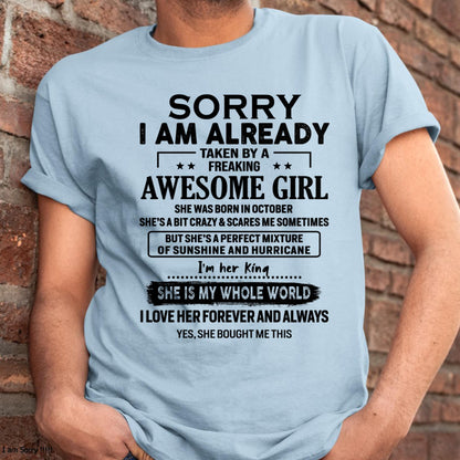 October - Sorry I Am Already Taken By A Freaking Awesome Girl - Gift For Husband From Wife - NINA10 (SKU-TSRGIRL-10)