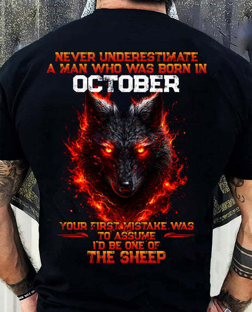 OCTOBER - NEVER UNDERESTIMATE A MAN WHO WAS BORN IN OCTOBER - MAN TEE - BIRTHDAY SHIRT FOR MAN - NINA10 (SKU2609-300-10)