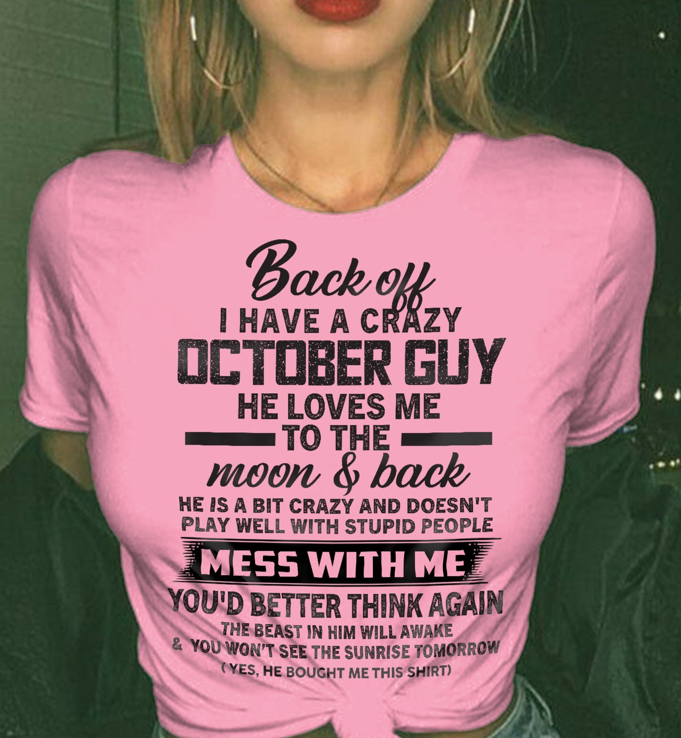 OCTOBER - BACK OFF I HAVE A CRAZY GUY HE LOVES ME TO THE MOON AND BACK - FROM HUSBAND - NINA10 (SKU2602-120-10)