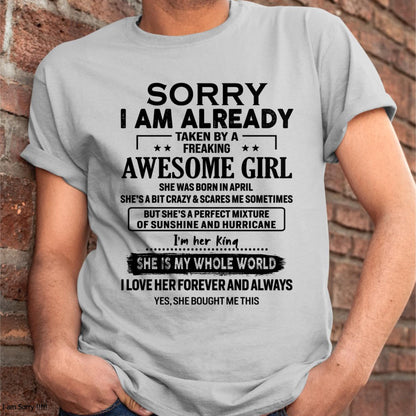 April - Sorry I Am Already Taken By A Freaking Awesome Girl - Gift For Husband From Wife - NINA04 (SKU-TSRGIRL-04)