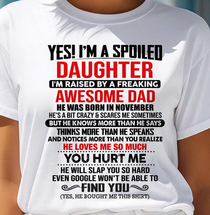 NOVEMBER - HE WILL SLAP YOU SO HARD EVEN GOOGLE WON'T BE ABLE TO FIND YOU - Gift for Daughter From Dad - NINA11 (SKU2610-207-11)