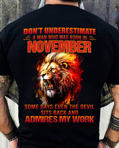 NOVEMBER - SOME DAYS EVEN THE DEVIL SITS BACK AND ADMIRES MY WORK - MAN TEE - NINA11 (SKU26T-01101-11)
