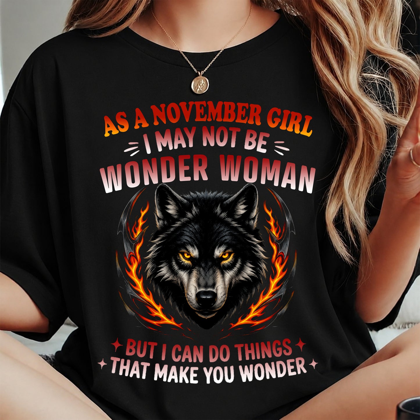 NOVEMBER - I may not be WONDER WOMAN But I can do things that make you WONDER - FMA - NINA11 (SKU2607-262-11)