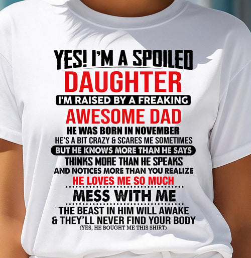 NOVEMBER - I'M RAISED BY A FREAKING AWESOME DAD - Gift for Daughter From Dad - NINA11 (SKU2610-134-11)