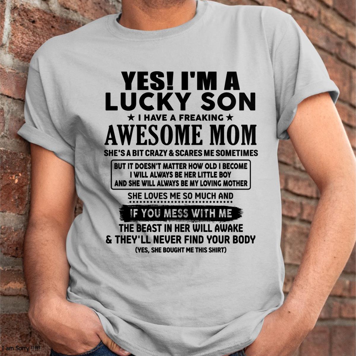 I am Lucky Son - Gift For Son From Mom - NINA00 - (SKU-T1206LMS-00)