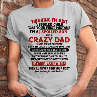December - I Am Spoiled Son Of A Crazy Dad - Gift for Son From Dad - NINA12 (SKU-TDS-SPOILED-12)