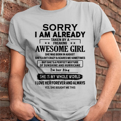 August - Sorry I Am Already Taken By A Freaking Awesome Girl - Gift For Husband From Wife - NINA08 (SKU-TSRGIRL-08)