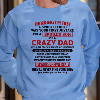 I Am Spoiled Son Of A Crazy Dad - Gift for Son From Dad - NINA00 (SKU-TDS-SPOILED-00)