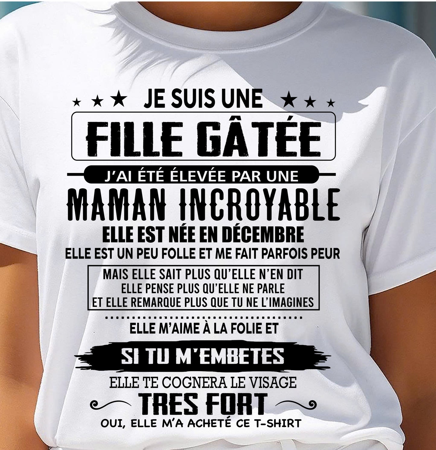 DÉCEMBRE - T-SHIRT JE SUIS UNE FILLE CHANCEUSE – CADEAU TOUCHANT DE MAMAN INCROYABLE - fr12 / NINA12 (SKU26T-0190-12)