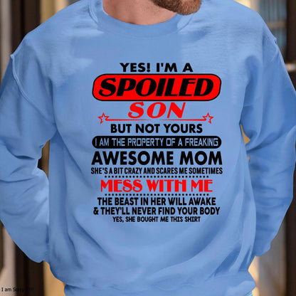 I am Spoiled Son - Gift For Son From Mom - NINA00 - (SKU-T1206MS-00)