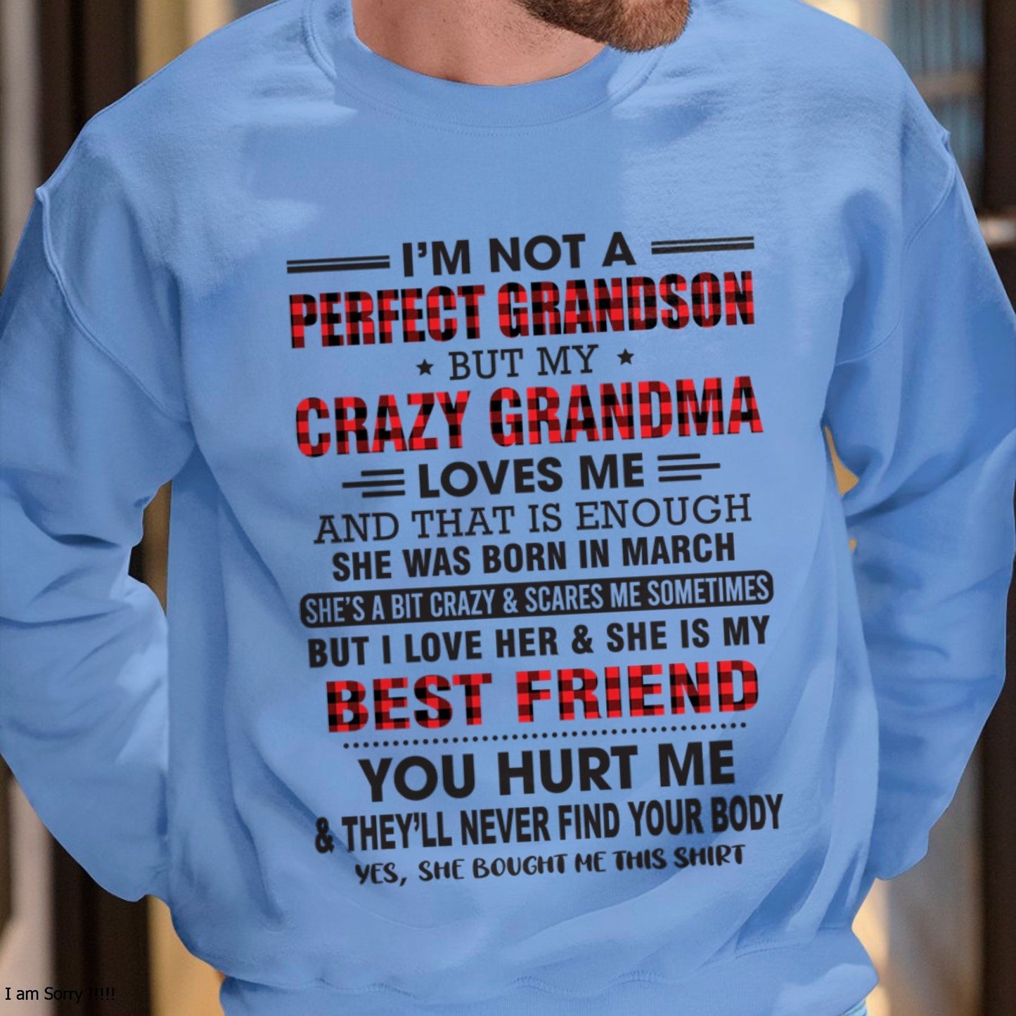 I’m Not A Perfect Grandson T-Shirt – Birthday Gift From March Grandma / Woman - NINA03 (SKU10-167-03)