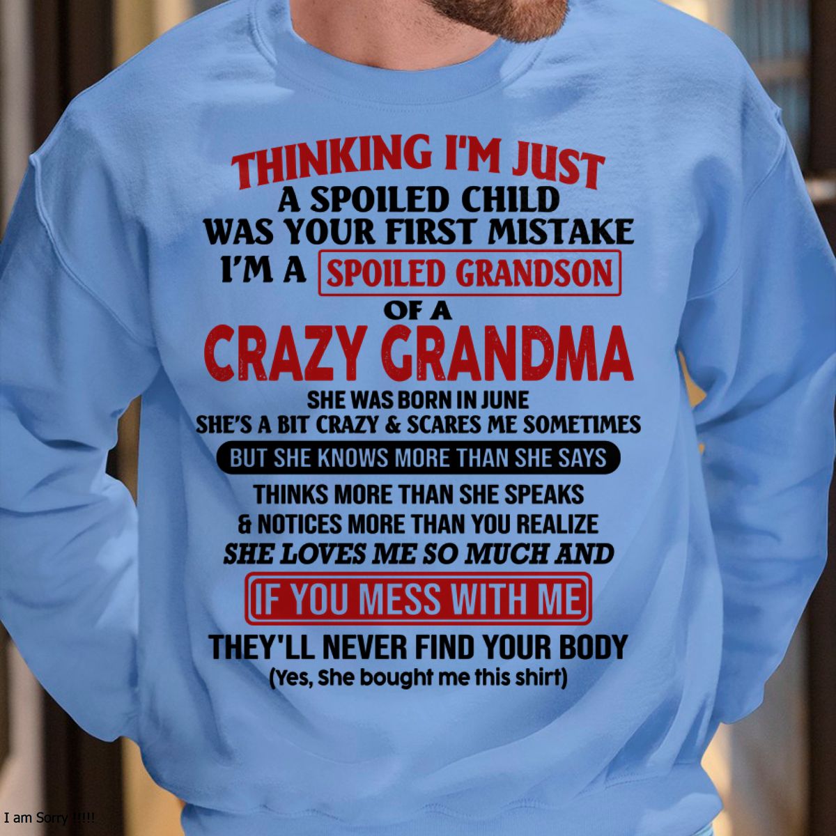 JUNE - I'M A SPOILED GRANDSON OF A CRAZY GRANDMA - From Grandma - NINA06 (SKU-GMS1-NTT06)