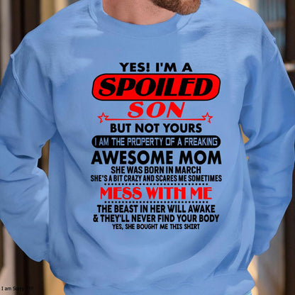 March - I am Spoiled Son - Gift For Son From Mom - NINA03 - (SKU-T1206MS-03)