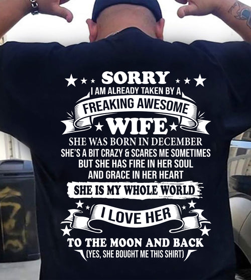 DECEMBER - SORRY, I AM ALREADY TAKEN BY A FREAKING AWESOME WIFE - Perfect gift for your Boyfriend or Husband From Wife - NINA12 (SKU2609-251-12)