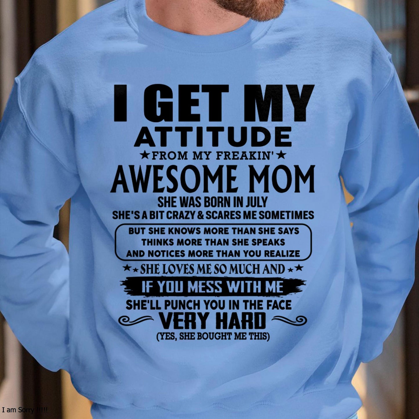 July - Thanks Mom - I GET MY ATTITUDE FROM MY FREAKIN' AWESOME MOM - Gift for Son and Daughter From Mom - NINA07 (SKU-TMD-CU-07)