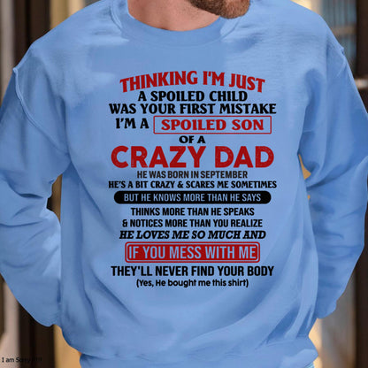 September - I Am Spoiled Son Of A Crazy Dad - Gift for Son From Dad - NINA09 (SKU-TDS-SPOILED-09)
