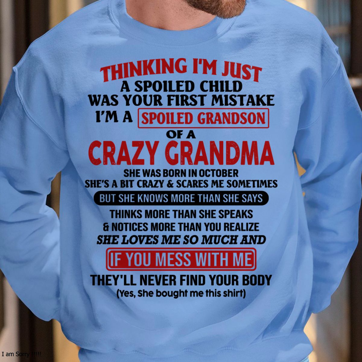 OCTOBER - I'M A SPOILED GRANDSON OF A CRAZY GRANDMA - From Grandma - NINA10 (SKU-GMS1-NTT10)