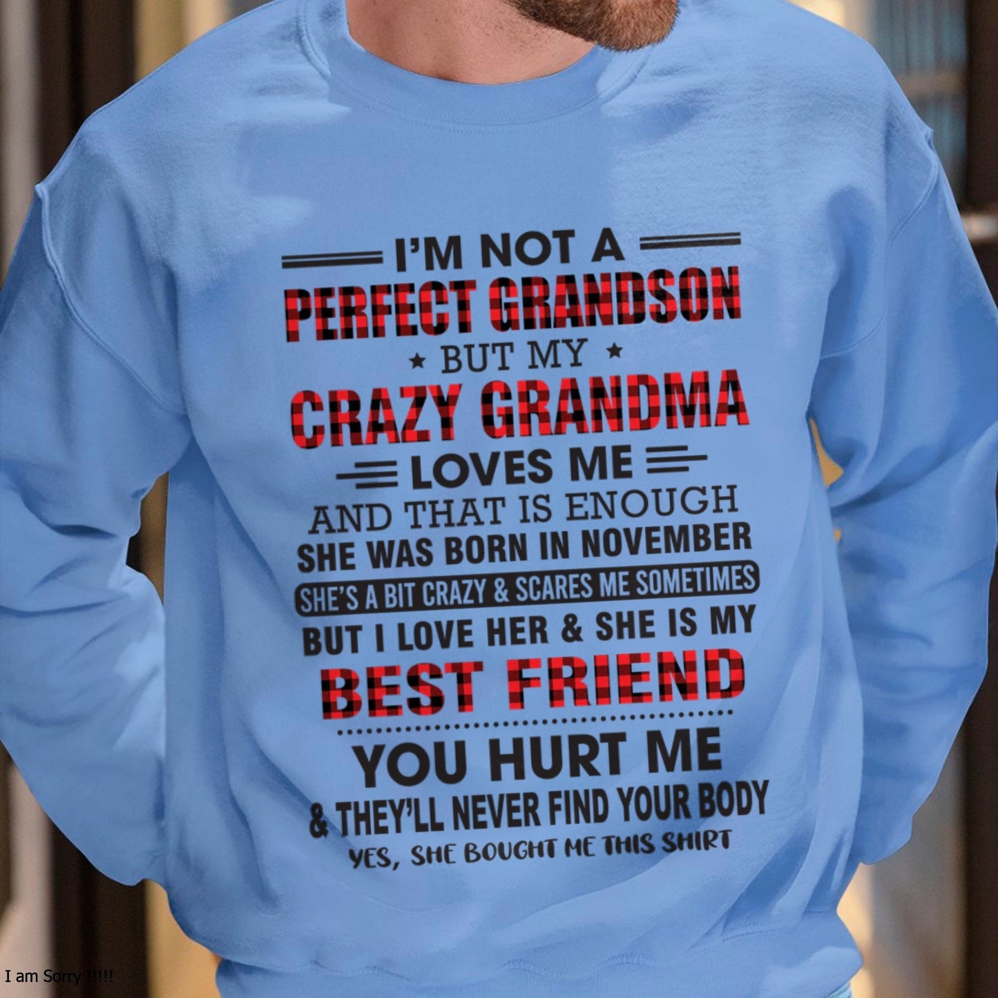 I’m Not A Perfect Grandson T-Shirt – Birthday Gift From November Grandma / Woman - NINA11 (SKU10-167-11)