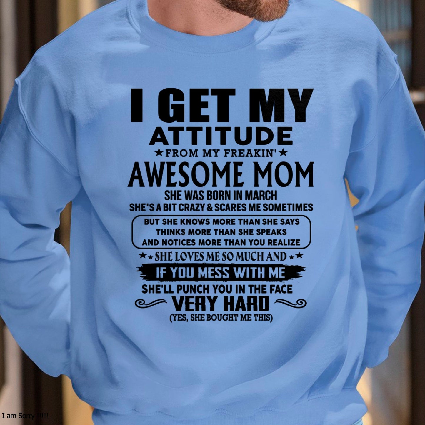 Thanks Mom - I GET MY ATTITUDE FROM MY FREAKIN' AWESOME MOM - Gift for Son and Daughter From Mom - NINA03 (SKU-TMD-CU-03)