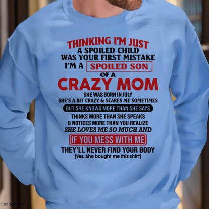 I Am Spoiled Son Of A Crazy Mom - Gift for Son From Mom - NINA07 (SKUT-MS0608-07)