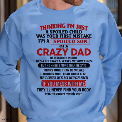 June - I Am Spoiled Son Of A Crazy Dad - Gift for Son From Dad - NINA06 (SKU-TDS-SPOILED-06)