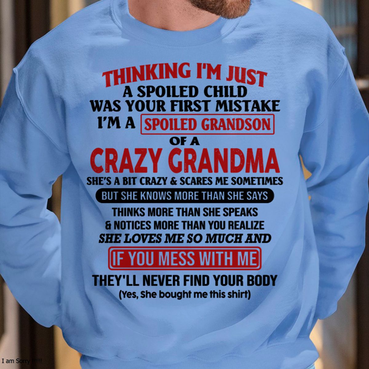 I'M A SPOILED GRANDSON OF A CRAZY GRANDMA - From Grandma - NINA00 (SKU-GMS1-NTT00)