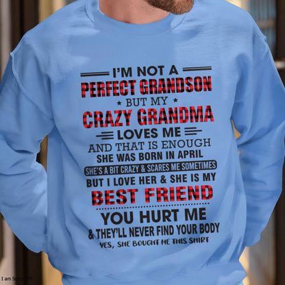 I’m Not A Perfect Grandson T-Shirt – Birthday Gift From April Grandma / Woman - NINA04 (SKU10-167-04)