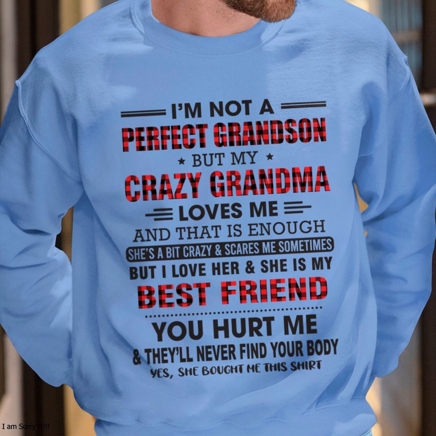 I’m Not A Perfect Grandson T-Shirt – Birthday Gift From Grandma / Woman - NINA00 (SKU10-167-00)