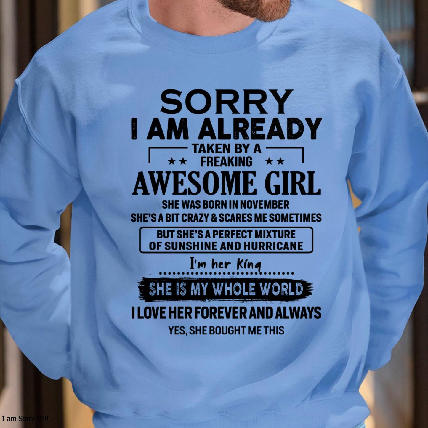 November - Sorry I Am Already Taken By A Freaking Awesome Girl - Gift For Husband From Wife - NINA11 (SKU-TSRGIRL-11)