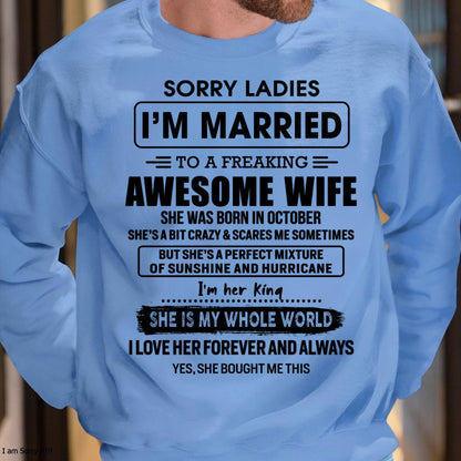 October - Sorry Ladies I Am Married To A Freaking Awesome Wife - Gift For Husband From Wife - NINA10 (SKU-TWIFE-10)